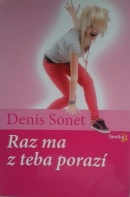 Raz ma z teba porazí (Denis Sonet)