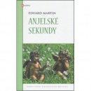 Anjelské sekundy (Eduard Martin)