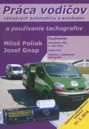 Práca vodičov nákladných automobilov a autobusov a používanie tachografov (Miloš Poliak, Jozef Gnap)