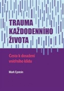 Trauma každodenního života (Mark Epstein)