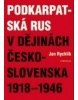 Podkarpatská Rus v dějinách Československa 1918–1946 (Jan Rychlík)