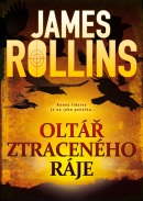 Oltář ztraceného ráje - 2.vydání (Rollins James)