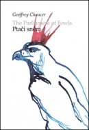 Ptačí sněm/ The parliament of Fowls (Geoffrey Chaucer)