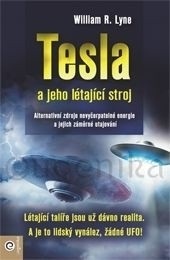 Tesla a jeho létající stroj (William R. Lyne)