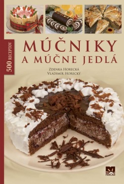 Múčniky a múčne jedlá (Horecká, Vladimír Horecký Zdenka)