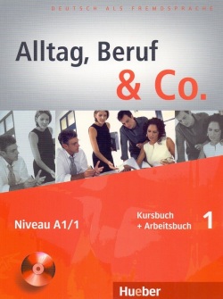 Alltag Beruf & Co. 1 A1/1 Kursbuch +Arbeitsbuch +CD (Braunert, J. - Becker, N.)