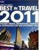 GB Lonely Planet's Best in Travel 2011 (Lonely Planet)