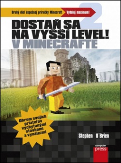 Dostaň sa na vyšší level v Minecrafte (Stephen O’Brien)