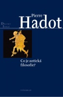 Co je antická filosofie? (Pierre Hadot)