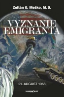 Vyznanie emigranta (Zoltán G. Meško)