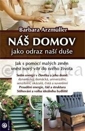 Náš domov jako odraz naší duše (Barbara Arzmüller)