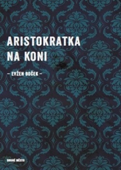 Aristokratka na koni (Evžen Boček)