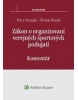 Zákon o organizovaní verejných športových podujatí - komentár (Peter Strapáč; Štefan Tomáš)