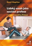 Lidský vztah jako součást profese (Karel Kopřiva)