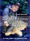 Základy rybolovu pro kluky a holky (Frank Weissert)