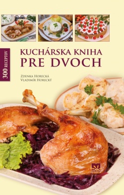 Kuchárska kniha pre dvoch (Horecká, Vladimír Horecký Zdenka)