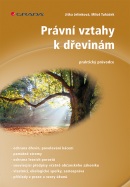 Právní vztahy k dřevinám (Jelínková Jitka, Tuháček Miloš)