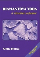 Diamantová voda a zázračná uzdravení (Alena Horká)