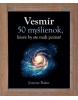 Vesmír 50 myšlienok, ktoré by ste mali poznať (Joanne Baker)