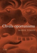 Chvála oportunismu (Marek Toman)