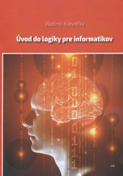 Úvod do logiky pre informatikov (Vladimír Kvasnička)