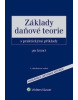 Základy daňové teorie s praktickými příklady, 2., aktualizované vydání (Jan Široký)