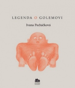 Legenda o Golemovi (Ivana Pecháčková)