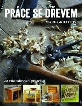 Práce se dřevem (Mark Griffiths)