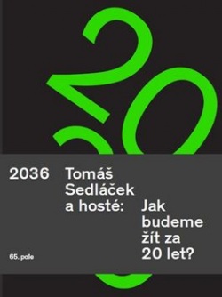 Tomáš Sedláček a hosté 2036 (Tomáš Sedláček)