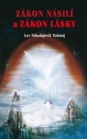 Zákon násilí a zákon lásky (Lev Nikolajevič Tolstoj)