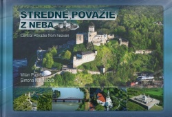 Stredné Považie z neba - Central Považie from heaven (Paprčka, Simona Nádašiová Milan)