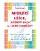 Mizející lžíce, růžový snih a jiskřící bonbóny (Kean Sam)