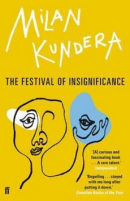 Festival of Insingnificance (Milan Kundera)