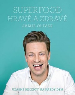 Superfood hravě a zdravě (Jamie Oliver)