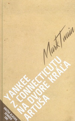 Yankee z Connecticutu na dvore kráľa Artuša (Twain Mark)