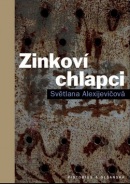 Zinkoví chlapci (Světlana Alexijevičová)