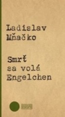 Smrť sa volá Engelchen (Ladislav Mňačko)