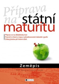 Příprava na státní maturitu – Zeměpis (Petr Karas, Ludvík Hanák)