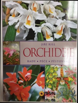 Orchideje - Rady * péče * pěstování (Jiří Rill)