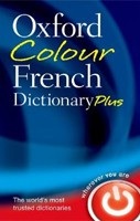 Oxford Colour French Dictionary Plus (Oxford Dictionaries)