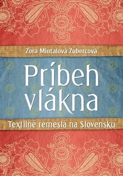 Príbeh vlákna (Zora Mintalová-Zubercová)