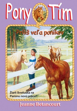 Pony tím Príliš veľa poníkov (Jeanne Betancourt)