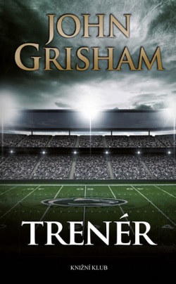 Trenér - 2.vydání (John Grisham)