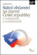Státní občanství na území České republiky v minulosti a současnosti (František Emmert)
