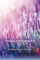 Výsluní podle levandulí (Hana Karolina Kobulejová)