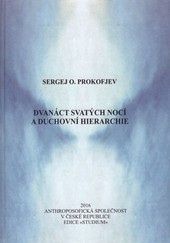 Dvanáct svatých nocí a duchovní hierarchie (Sergej O. Prokofjev)