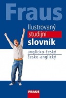 Ilustrovaný studijní slovník anglicko-český česko- anglický (Jiří Fraus)