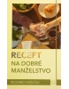 Recept na dobré manželstvo (Richard Vašečka)