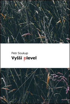 Vyšší plevel (Petr Soukup)