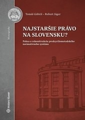 Najstaršie právo na Slovensku? (Tomáš Gábriš)